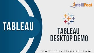 Tableau Desktop Demo | Tableau Training for Beginners | Intellipaat