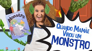 "Quando Mamãe Virou um Monstro", de Joanna Harrison - Contação de história por Dani Bassi