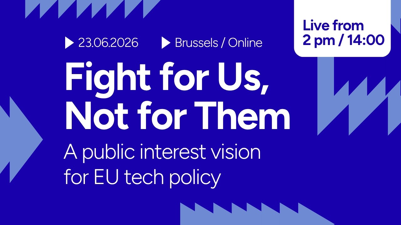 “Fight for Us, Not for Them”: A Public Interest Vision for EU Tech Policy