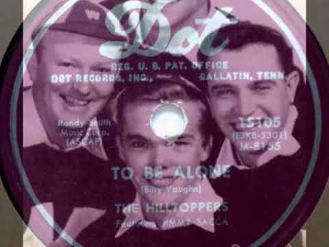 To Be Alone ~ The Hilltoppers (1953) (78 RPM)
