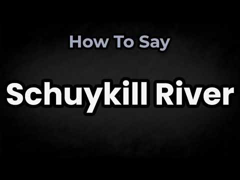 How To Pronounce Schuylkill River? (CORRECTLY) Meaning & Pronunciation