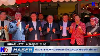 TİCARET BAKAN YARDIMCISI GÜRCAN’DAN KIRŞEHİR ZİYARETİ