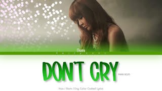 PARK BOM (박봄) Don’t Cry Color Coded Lyrics (Han/Rom/Eng)