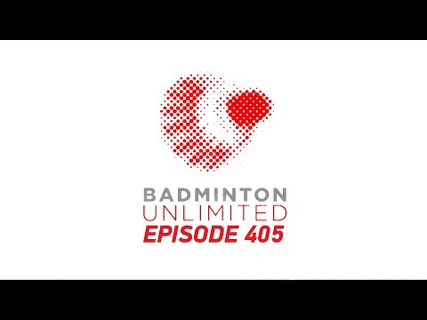 Badminton Unlimited Episode 405 | Olympic Experience and Sudirman Cup Coach Report | BWF 2021