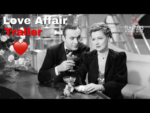 Love Affair (1939) Trailer - Film Studies Quarterly Review