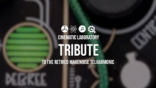 Video thumbnail for MakeNoise Telharmonic Retirement Tribute by Cinematic Laboratory