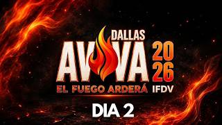 AVIVA DALLAS 2026 | — El Fuego Arderá | IFDV | DIA 2