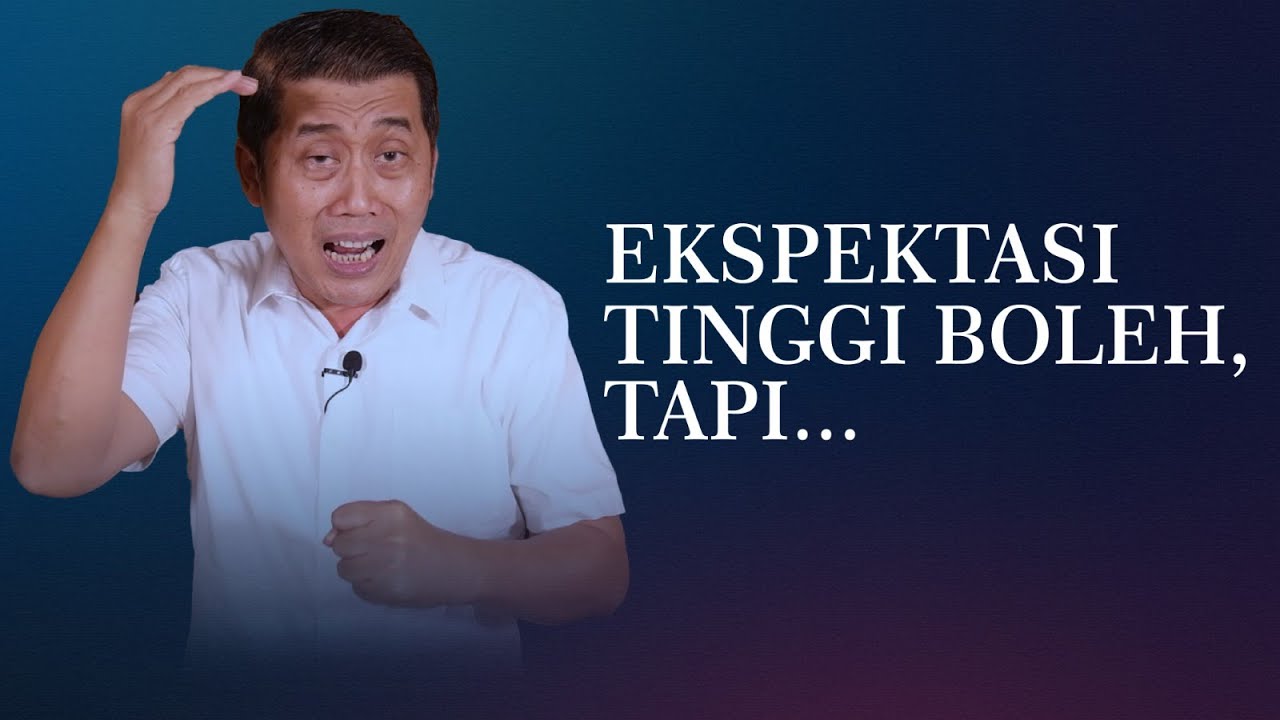 Ekspektasi Tinggi Boleh, Tapi... | Life Inspiration #30
