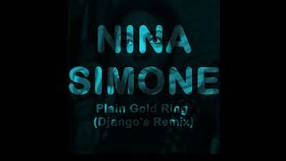 Nina Simone   Plain Gold Ring (Django Remix)