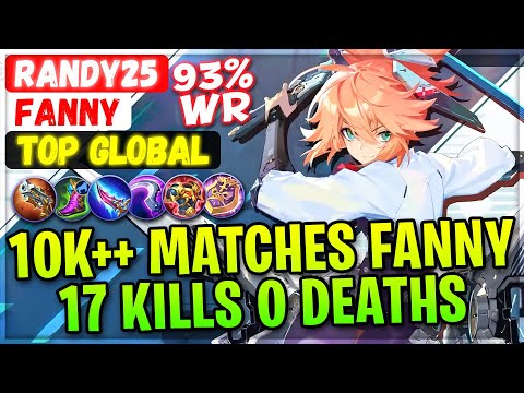 10K++ Matches Fanny, 17 Kills 0 Deaths [ Top Global Fanny ] Randy25 - Mobile Legends Gameplay Build