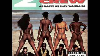 The 2 Live Crew - As Nasty As They Wanna Be [Disco Completo]