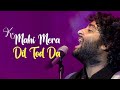 Arijit Singh: Mahi Mera Dil (Lyrics) | Tulsi Kumar | Dhokha Round D Corner