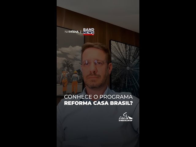 Conhece o programa Reforma Casa Brasil?