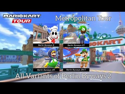 All Variants of Berlin Byways 2  |  Mario Kart Tour  |  Metropolitan Tour