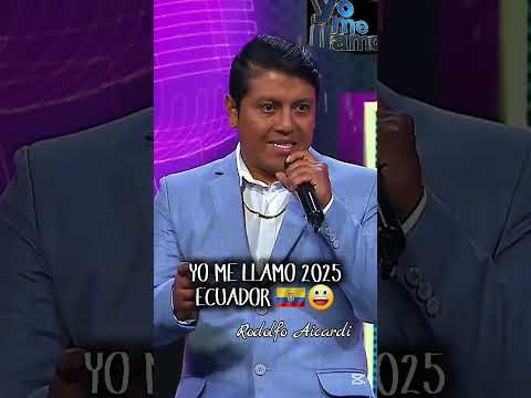 Yo Me Llamo 2025 Ecuador 🇪🇨😀Rodolfo Aicardi se lucio exelente 💯❤️