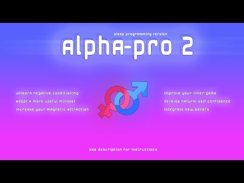 Alpha Pro v2 ♂ Deep Sleep Programming Natural Self Confidence ♀ Law of Attraction Confidence Booster