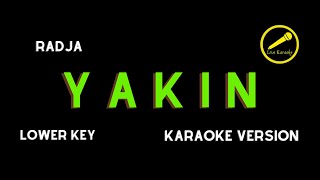 Download lagu RADJA - YAKIN (KARAOKE VERSION) LOWER KEY mp3