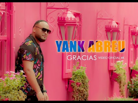 YANK ABREU - GRACIAS (Video Oficial 4k)