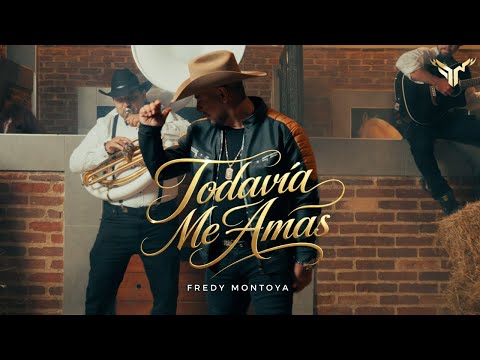 Todavía me amas - Fredy Montoya (Video oficial)