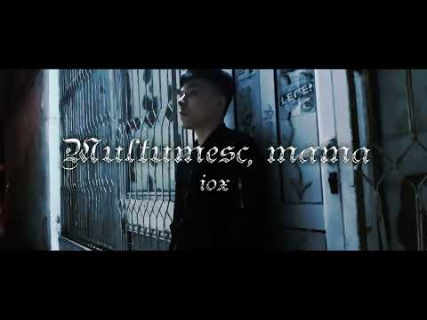 iox - Multumesc, Mama (Official Video)
