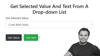 Easily Get Selected Value And Text From Dropdown List - Code With Mark