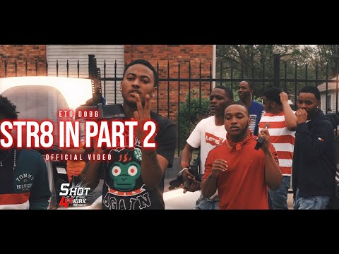 ETO Dobb - Str8 In Part 2 (Official Video)