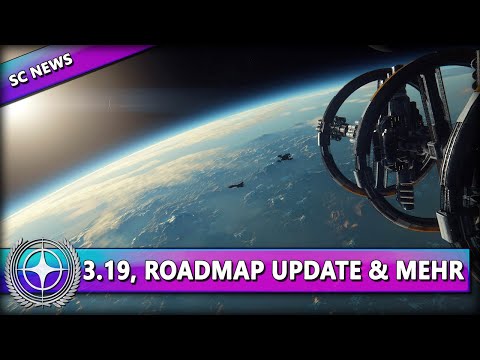 ROADMAP UPDATE, 3.19 NEWS & SUBSCRIBER FLAIRS ⭐ STAR CITIZEN NEWS [Alpha 3.19] | Deutsch/German