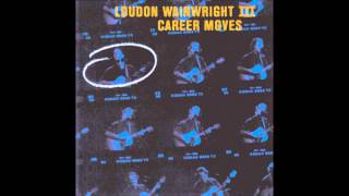 Loudon Wainwright III - He Said, She Said