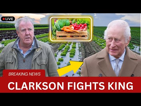 The King vs The Farmer: Clarkson And Charles' Battle Over British Agriculture