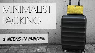 MINIMALIST PACKING: 2 Weeks in Europe