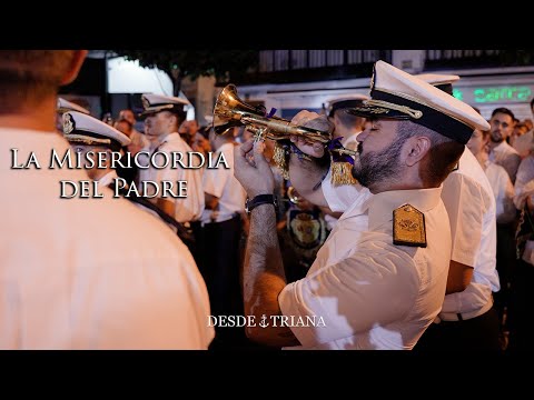 [4K] LA MISERICORDIA DEL PADRE | TRES CAIDAS DE TRIANA | MADRE DE DIOS DEL ROSARIO 2022