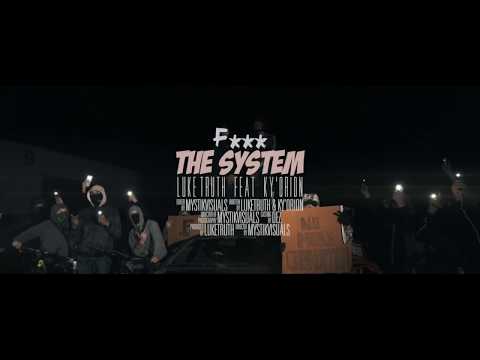 Luke Truth Ft Ky'Orion - F The System