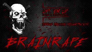 Brainrape - Lift 'Em Up (Sodiak & Dedicator Remix)