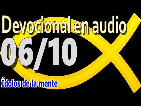 Devocional en audio 06/10 - Ídolos de la mente