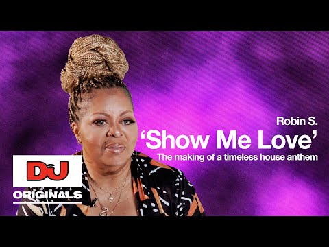 Robin S. 'Show Me Love' | The Making Of A Timeless House Anthem