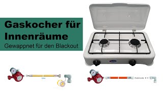 Kochen im Blackout - Gaskocher für Innenräume & das Anschlusszubehör erklärt. Gö