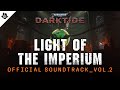 Warhammer 40,000: Darktide - Official Soundtrack Vol. 2 | Light of the Imperium