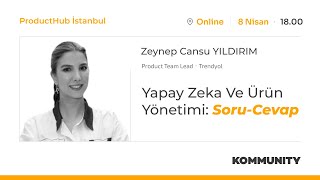 Yapay Zeka ve Ürün Yönetimi: Soru-Cevap