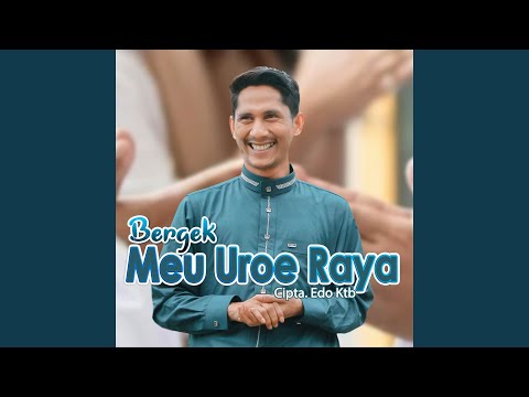 MEU UROE RAYA (Lagu Aceh Terbaru)
