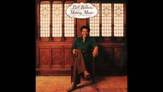 Bill Withers - Make Love To Your Mind