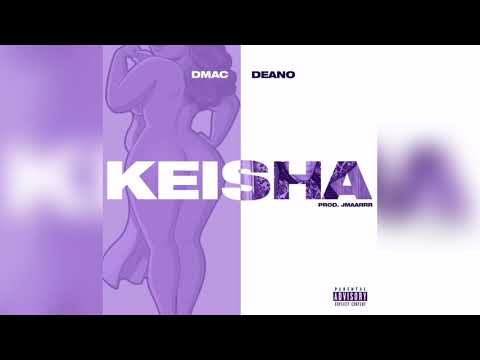 Dmac & Deano - Keshia (Prod by Jmaaarrr)