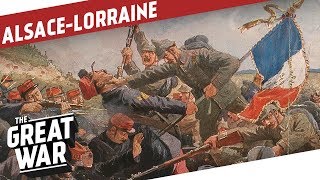 Mountain Combat In The Vosges - The Battle For Alsace-Lorraine I THE GREAT WAR Special
