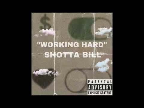 Shotta Bill- Working Hard (official Audio)