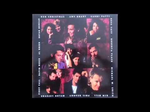 Amy Grant - It Came Upon a Midnight Clear O Little Town of Bethlehem with Sandi Patty