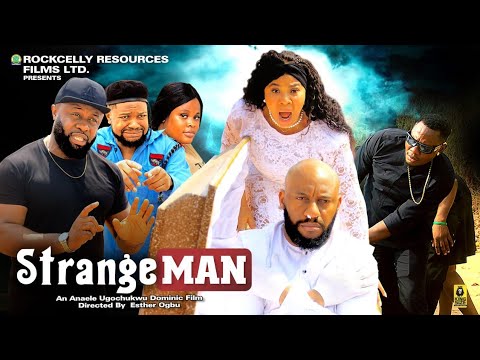 STRANGE MAN (NEW MOVIE)- YUL EDOCHIE, IFY EZE , AKACHI MAX - LATEST 2024 NOLLYWOOD MOVIE