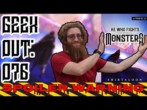 🔴Geek Out: 076 He Who Fights with Monsters 2: A LitRPG Adventure By  Shirtaloon