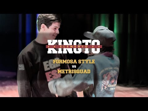 FORMOSA STYLE vs METRISQUAD - Semifinal - EL KINGTO ELEMENTO '17