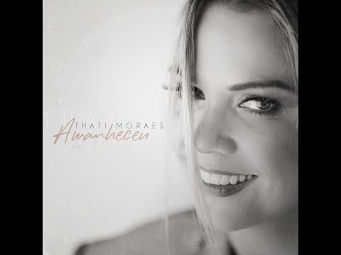 Thati Moraes - Amanheceu