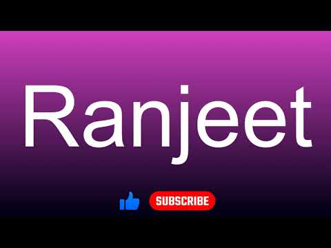 How to correctly pronounce - Ranjeet