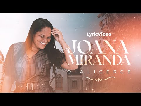 O Alicerce - Joana Miranda (Lyric Video)